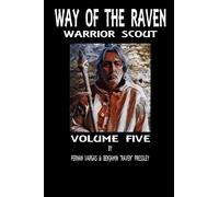 Way of the Raven Warrior Scout Volume 5