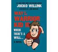 Way of the Warrior Kid III: Where There's a Will . . . : A Novel: 3