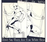 Way Of The West - Don't Say Thats Just For White Boys / Prove It