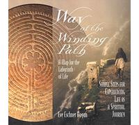 Way of the Winding Path: A Map for the Labyrinth of Life