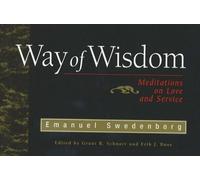 WAY OF WISDOM : MEDITATIONS ON LOVE AND SERVICE