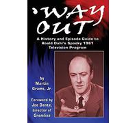 Way Out: A History and Episode Guide to Roald Dahl's Spooky 1961 Television Program