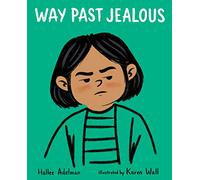 Way Past Jealous (Great Big Feelings(r))