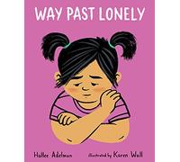 Way Past Lonely (Great Big Feelings(r))