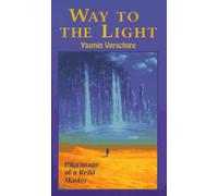 Way to the Light: Pilgrimage of a Reiki Master