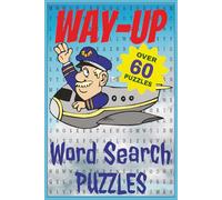 WAY-UP WORD SEARCH PUZZLES: Aviation-Themed Word Fun for Pilots, Students, and Airplane Lovers.