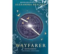 Wayfarer: Book 2: A riveting time-slip YA romantasy from the bestselling author of Lore (Passenger)
