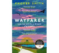 Wayfarer : Love, Loss and Life on Britain's Pilgrim Paths