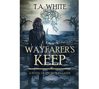 Wayfarer's Keep: Volume 3 (The Broken Lands)