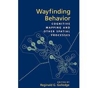 Wayfinding Behavior: Cognitive Mapping and Other Spatial Processes