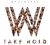 Waylayers - Take Hold
