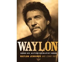Waylon: An Autobiography by Waylon Jennings (Sep 1 2012)