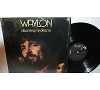 Waylon Jennings - Dreaming My Dreams