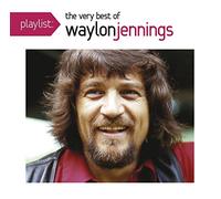 Waylon Jennings – Playlist: The Very Best Of Waylon Jennings