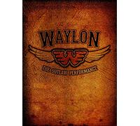 Waylon Jennings - The Outlaw Performance