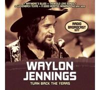 WAYLON JENNINGS: TURN BACK TEN YEARS - RADIO BROADCAST 1977 - CD SEALED