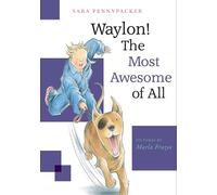 Waylon! The Most Awesome of All: 3