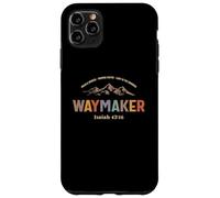 Waymaker Isaiah 42:16 Christian Quote Case for iPhone 11 Pro Max