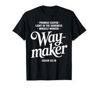 Waymaker Isaiah 42 16 Promise Keeper Miracle Worker T-Shirt