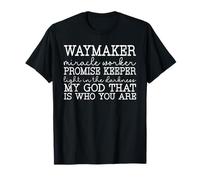 Waymaker Miracle Worker - Christian Worship Promise Keeper T-Shirt
