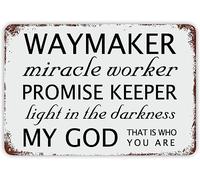Waymaker Miracle Worker Promise Keeper Light In The Darkness My God That Is Who You Are Metal Tin Sign Retro Poster Metal Tin Sign For Home Office Bar Cubicle Decor 8x12 Inch