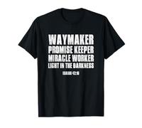 Waymaker Promise Keeper Miracle Worker Isaiah 42:16 Verse T-Shirt