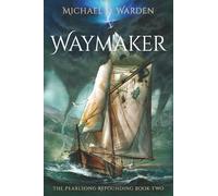 Waymaker: The Pearlsong Refounding Book Two: 2