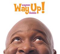 Wayman Tisdale - Way Up!