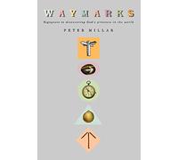 Waymarks: Signposts to discovering God's presence in the world