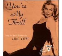 Wayne, Artie - You're My Thrill