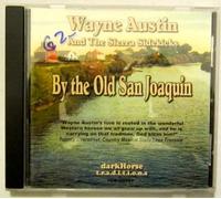 WAYNE AUSTIN - BY THE OLD SAN JOAQUIN