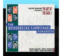 Wayne Darling - The Art Of The Bass, Vol. II: The Beiderbecke / Carmichael Songbook