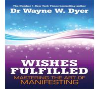 Wayne Dyer Wishes Fulfilled Paperback Book Wayne Dyer Multicolor
