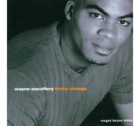 Wayne Escoffery - Times Change