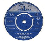 Wayne Fontana - It Was Easier To Hurt Her / You Made Me What I Am Today [7" Vinyl]
