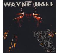 Wayne Hall - There's Only One You