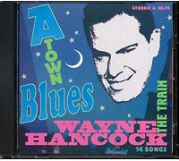 Wayne Hancock - A-Town Blues