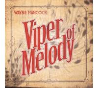 Wayne Hancock - Viper Of Melody