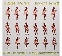 Wayne, John / Sly, Robbie / Aggrovators - Boogie Down [VINYL]