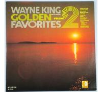 Wayne King Golden Favorites Volume 2