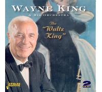 Wayne King & His Orchestra - The Waltz King