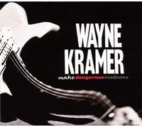 WAYNE KRAMER - MORE DANGEROUS MADNESS CD (NEW)