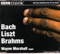 Wayne Marshall Plays Organ Fantasias & Fugues by Bach, Liszt & Brahms BBC Music Vol. VI No. 11 by Unknown (0100-01-01)