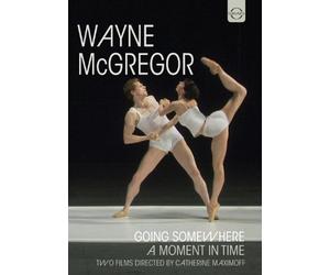 Wayne Mcgregor: Going Somewhere/A Moment In Time [DVD] [2014] [NTSC]