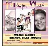 Wayne Moore & Brenda Silas - What's a Brayne & Wenda