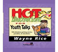 Wayne Rice The Hot Illustrations for Youth Talks: 100 Attention-Getting Wayne Rice Multicolor