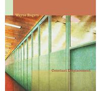 Wayne Rogers - Constant Displacement