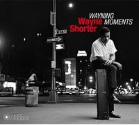 WAYNE SHORTER: WAYNING MOMENTS/SECOND GENESIS/INTRODUCING - CD BRAND NEW