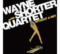 Wayne Shorter - Without A Net