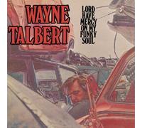 wayne talbert - wayne talbert: lord have mercy on my funky soul
